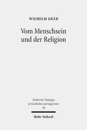 Gräb | Vom Menschsein und der Religion | Buch | 978-3-16-156564-9 | sack.de