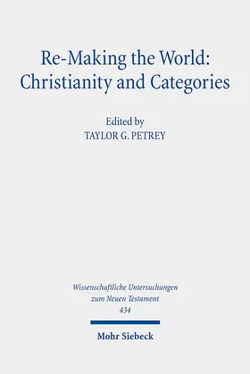 Petrey / Daniel-Hughes / Dunning |  Re-Making the World: Christianity and Categories | Buch |  Sack Fachmedien