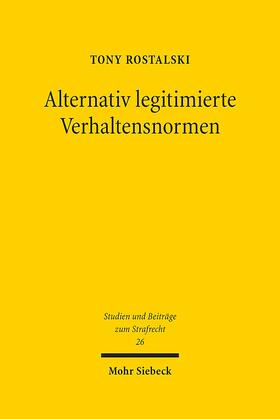Rostalski | Rostalski, T: Alternativ legitimierte Verhaltensnormen | Buch | 978-3-16-156600-4 | sack.de