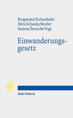 Bergmann / Eichenhofer / Hörich |  Bergmann, M: Einwanderungsgesetz | Buch |  Sack Fachmedien