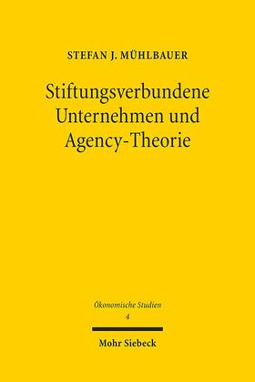 Mühlbauer |  Mühlbauer, S: Stiftungsverbundene Unternehmen und Agency-The | Buch |  Sack Fachmedien
