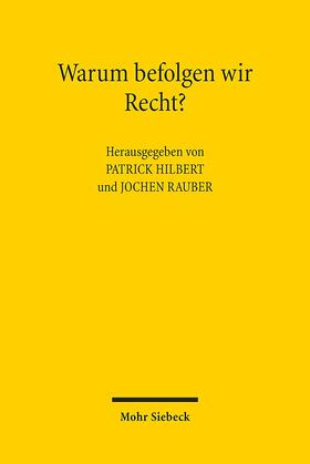 Hilbert / Rauber | Warum befolgen wir Recht? | Buch | 978-3-16-156636-3 | sack.de