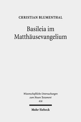 Blumenthal |  Blumenthal, C: Basileia im Matthäusevangelium | Buch |  Sack Fachmedien