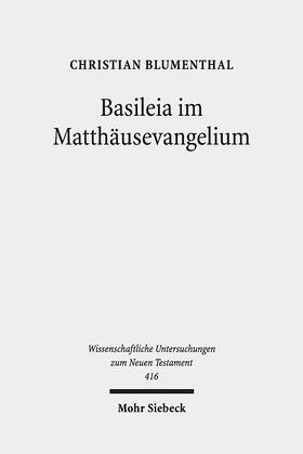 Blumenthal |  Basileia im Matthäusevangelium | Buch |  Sack Fachmedien