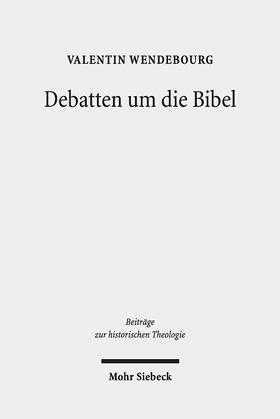 Wendebourg |  Wendebourg, V: Debatten um die Bibel | Buch |  Sack Fachmedien
