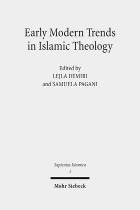 Demiri / Pagani |  Early Modern Trends in Islamic Theology | Buch |  Sack Fachmedien