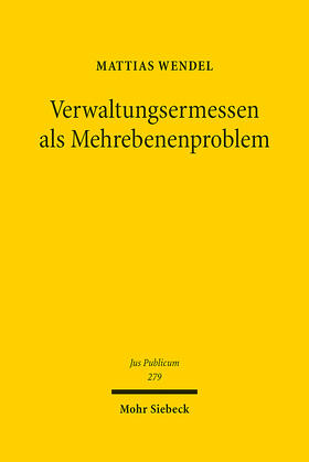 Wendel |  Verwaltungsermessen als Mehrebenenproblem | eBook | Sack Fachmedien