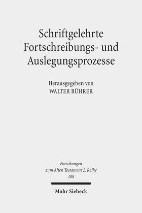 Bührer |  Schriftgelehrte Fortschreibungs- und Auslegungsprozesse | Buch |  Sack Fachmedien