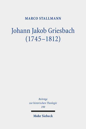 Stallmann |  Johann Jakob Griesbach (1745-1812) | eBook | Sack Fachmedien