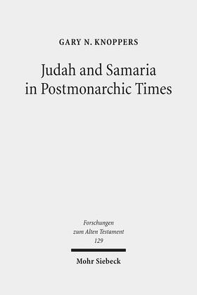 Knoppers |  Judah and Samaria in Postmonarchic Times | Buch |  Sack Fachmedien