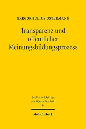 Ostermann | Transparenz und öffentlicher Meinungsbildungsprozess | Buch | 978-3-16-156808-4 | sack.de