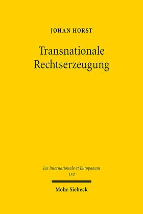 Horst |  Horst, J: Transnationale Rechtserzeugung | Buch |  Sack Fachmedien