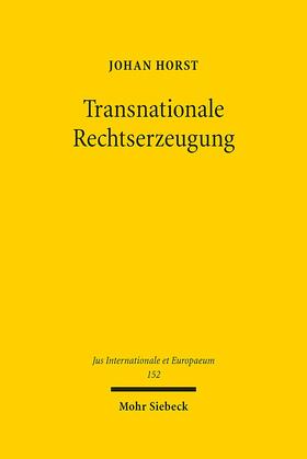 Horst |  Transnationale Rechtserzeugung | Buch |  Sack Fachmedien