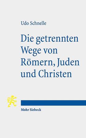 Schnelle |  Die getrennten Wege von Römern, Juden und Christen | Buch |  Sack Fachmedien