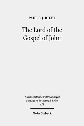 Riley |  The Lord of the Gospel of John | Buch |  Sack Fachmedien