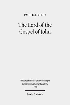 Riley |  The Lord of the Gospel of John | eBook | Sack Fachmedien