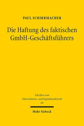 Schirrmacher |  Die Haftung des faktischen GmbH-Geschäftsführers | Buch |  Sack Fachmedien