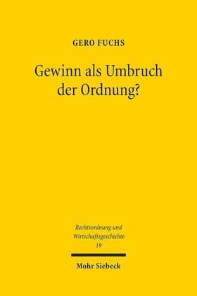 Fuchs |  Fuchs, G: Gewinn als Umbruch der Ordnung? | Buch |  Sack Fachmedien