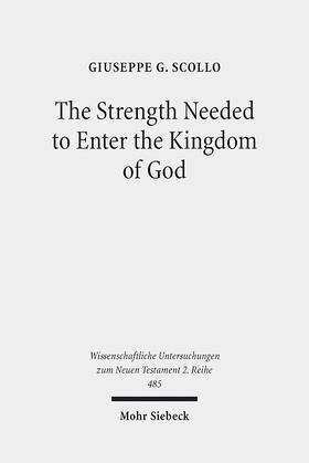 Scollo |  The Strength Needed to Enter the Kingdom of God | eBook | Sack Fachmedien