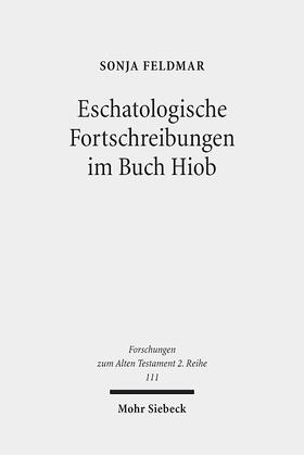 Feldmar |  Eschatologische Fortschreibungen im Buch Hiob | eBook | Sack Fachmedien