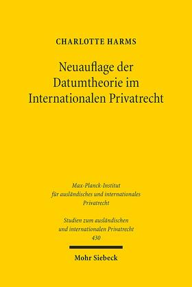 Harms |  Neuauflage der Datumtheorie im Internationalen Privatrecht | Buch |  Sack Fachmedien