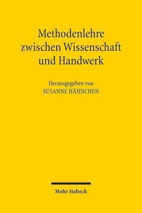 Hähnchen | Methodenlehre zwischen Wissenschaft und Handwerk | Buch | 978-3-16-156892-3 | sack.de