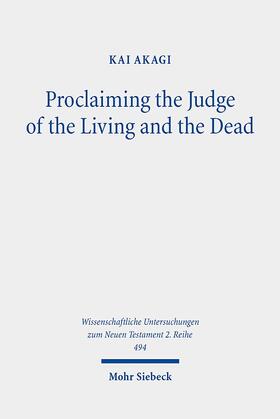 Akagi |  Proclaiming the Judge of the Living and the Dead | Buch |  Sack Fachmedien