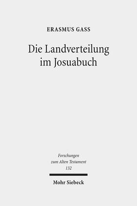 Gaß |  Gaß, E: Landverteilung im Josuabuch | Buch |  Sack Fachmedien