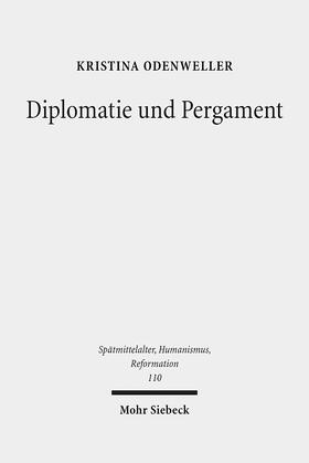 Odenweller |  Odenweller, K: Diplomatie und Pergament | Buch |  Sack Fachmedien
