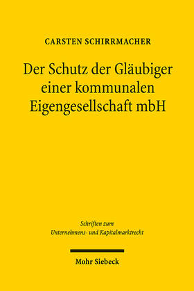 Schirrmacher |  Der Schutz der Gläubiger einer kommunalen Eigengesellschaft mbH | eBook | Sack Fachmedien