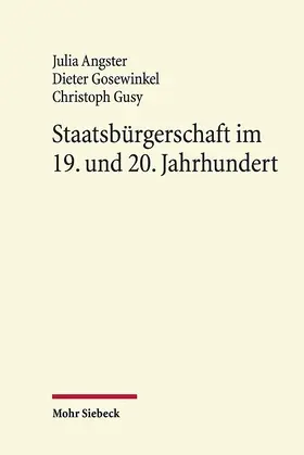 Angster / Gosewinkel / Gusy |  Staatsbürgerschaft im 19. und 20. Jahrhundert | Buch |  Sack Fachmedien