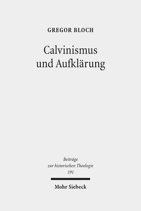 Bloch |  Calvinismus und Aufklärung | Buch |  Sack Fachmedien