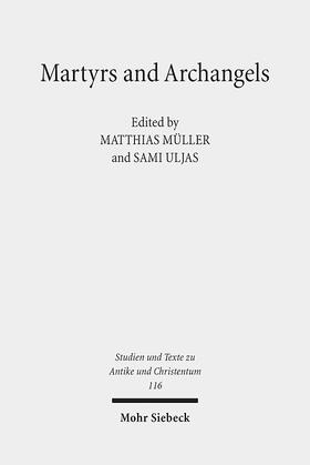 Müller / Uljas |  Martyrs and Archangels | Buch |  Sack Fachmedien