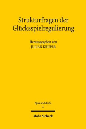 Krüper |  Strukturfragen der Glücksspielregulierung | eBook | Sack Fachmedien