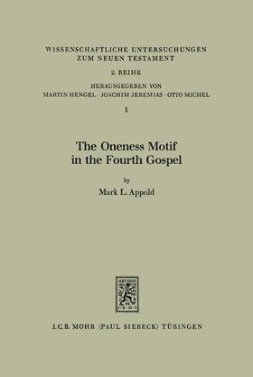 Appold |  The Oneness Motif in the Fourth Gospel | eBook | Sack Fachmedien