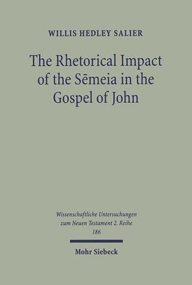 Salier |  The Rhetorical Impact of the Semeia in the Gospel of John | eBook | Sack Fachmedien