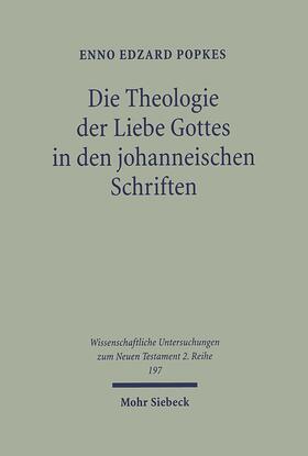 Popkes |  Die Theologie der Liebe Gottes in den johanneischen Schriften | eBook | Sack Fachmedien