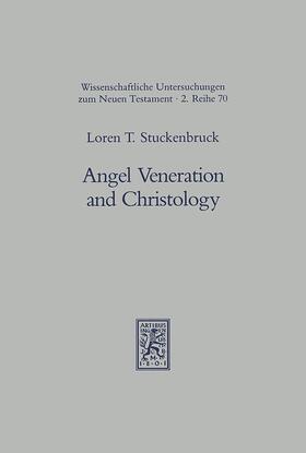 Stuckenbruck |  Angel Veneration and Christology | eBook | Sack Fachmedien