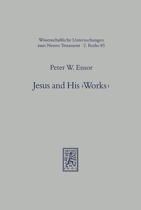 Ensor |  Jesus and His "Works" | eBook | Sack Fachmedien