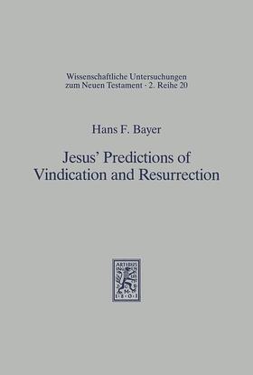 Bayer |  Jesus' Predictions of Vindication and Resurrection | eBook | Sack Fachmedien