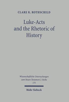 Rothschild |  Luke-Acts and the Rhetoric of History | eBook | Sack Fachmedien