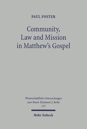 Foster |  Community, Law and Mission in Matthew's Gospel | eBook | Sack Fachmedien