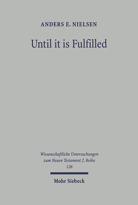 Nielsen |  Until it is Fulfilled | eBook | Sack Fachmedien