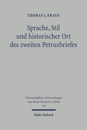 Kraus |  Sprache, Stil und historischer Ort des zweiten Petrusbriefes | eBook | Sack Fachmedien