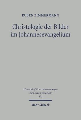 Zimmermann |  Christologie der Bilder im Johannesevangelium | eBook | Sack Fachmedien