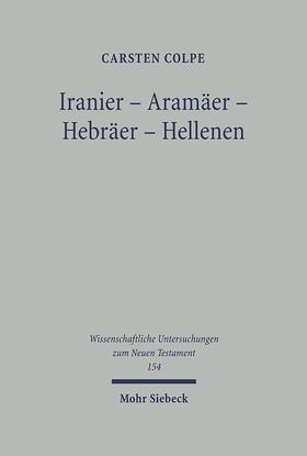 Colpe |  Iranier - Aramäer - Hebräer - Hellenen | eBook | Sack Fachmedien