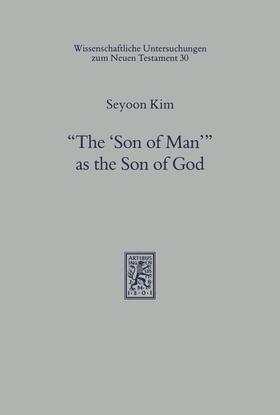 Kim |  "The 'Son of Man'" as the Son of God | eBook | Sack Fachmedien