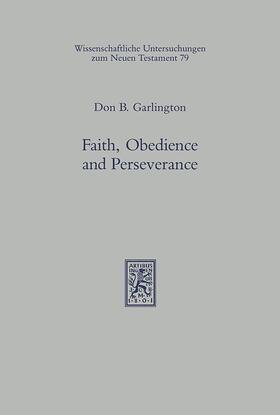 Garlington |  Faith, Obedience, and Perseverance | eBook | Sack Fachmedien