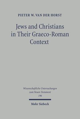 Horst |  Jews and Christians in Their Graeco-Roman Context | eBook | Sack Fachmedien