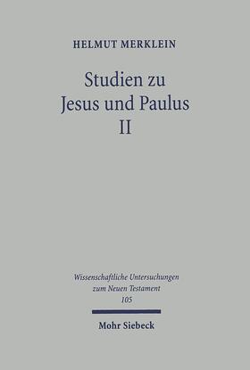 Merklein |  Studien zu Jesus und Paulus II | eBook | Sack Fachmedien